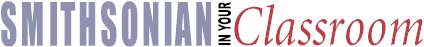 Smithsonian In Your Classroom