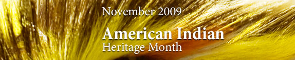 American Indian Heritage Month 2009