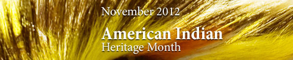 American Indian Heritage Month 2012