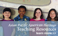 Asian Pacific American Heritage Month Teaching Resources