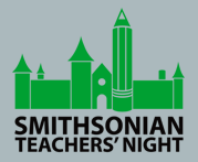 Smithsonian Teachers' Night