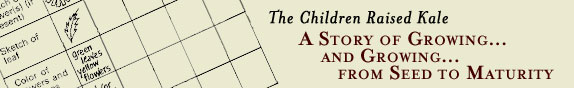 The Children Raised Kale: A Story of Growing…and Growing…from Seed to Maturity