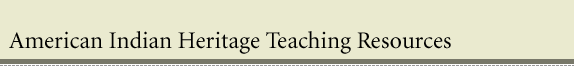 American Indian Heritage Teaching Resources